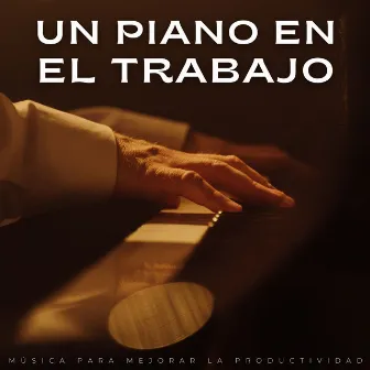 Un Piano En El Trabajo: Música Para Mejorar La Productividad by 