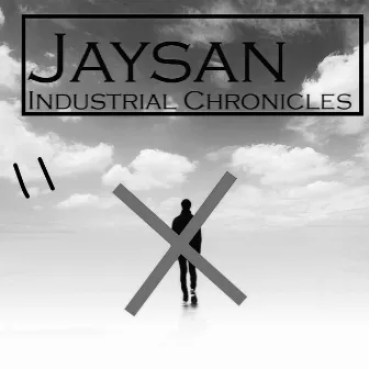 Industrial Chronicles by Jaysan