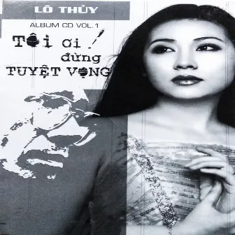 Tôi ơi đừng tuyệt vọng by Lô Thuỷ