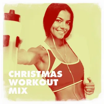 Christmas Workout Mix by Unknown Artist