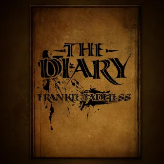 The Diary by Frankie Fadeless