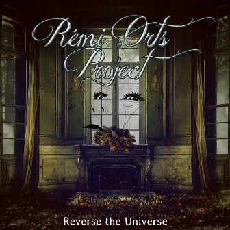 Reverse the Universe by Rémi Orts Project