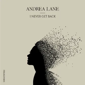 I Never Get Back by Andrea Lane