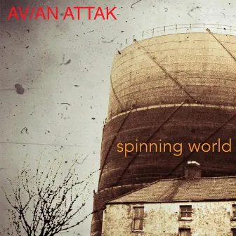 Spinning World by Avian Attak