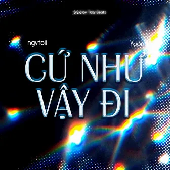 Cứ Như Vậy Đi by Ngytoii