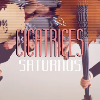 Cicatrices by Saturnos