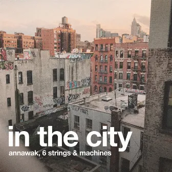 In the City by 6 Strings & Machines