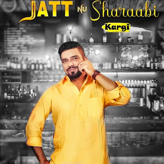 Jatt Nu Sharabi Kargi