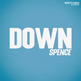 Down by Spence