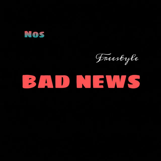 Bad News (Freestyle)