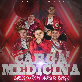 El Que Carga Medicina by Carlos Santos