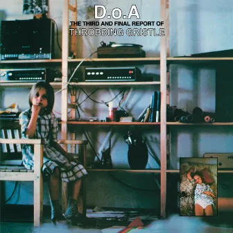 D.O.A. the Third and Final Report of Throbbing Gristle (Remastered) by Throbbing Gristle