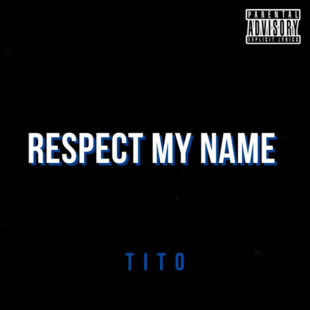 Respect My Name