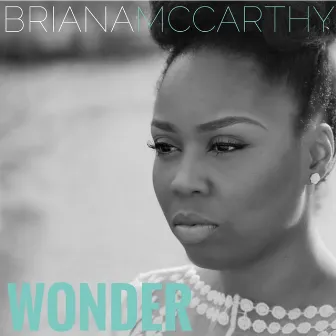 Wonder by Briana McCarthy