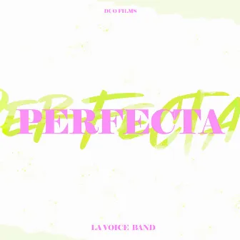 Perfecta by La Voice Band