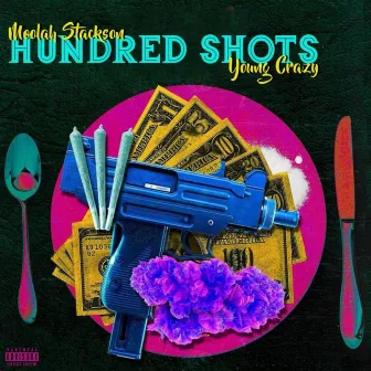 100 Shot by Moolah $tackson