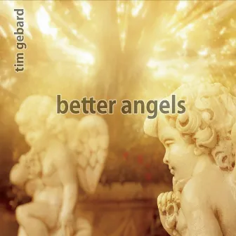 Better Angels by Tim Gebard