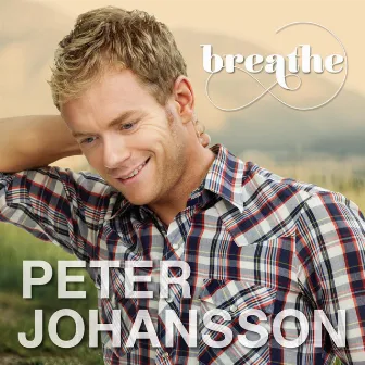 Breathe - Single by Peter Johansson