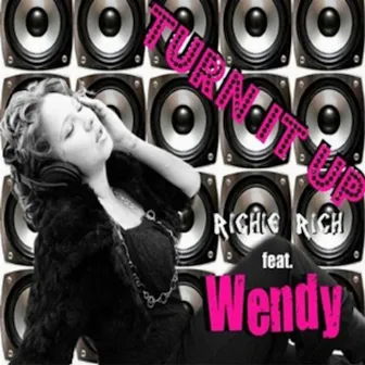 Turn It up (Mig & Rizzo Radio Mix) by Wendy