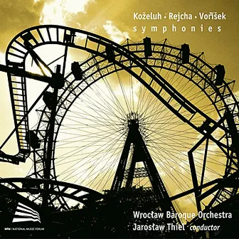 Kozeluch, Reicha & Vorisek: Symphonies by Jaroslaw Thiel