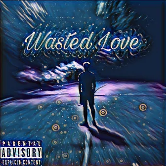 Wasted Love by John Cannon