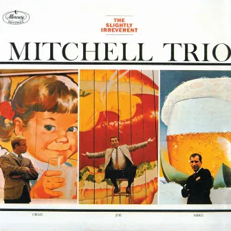 The Slightly Irreverent by The Mitchell Trio