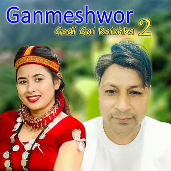 Ganmeshwor Gadi Gai Raichha 2 by Rekha Joshi