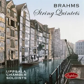 Brahms: String Quintets by Uppsala Chamber Soloists