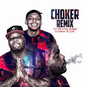 Choker (Remix) by Da Big Dawg