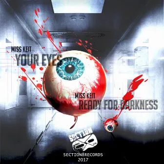 Your Eyes / Ready for Darkness by Miss Keit