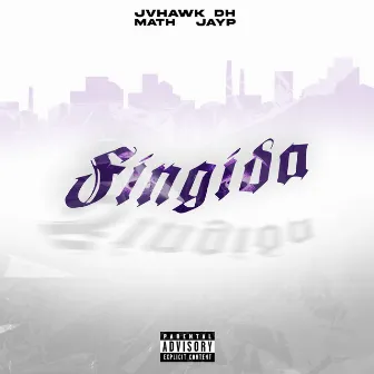 Fingida by Jv Hawkk