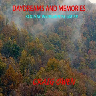 Daydreams and Memories by Craig Owen