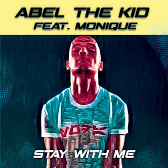 Stay With Me by Abel The Kid