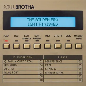 The Golden Era Isn't Finished by Soulbrotha