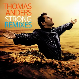 Strong (Remixes) by Thomas Anders