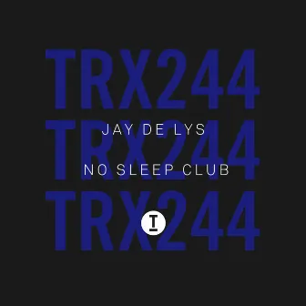 No Sleep Club by Jay de Lys