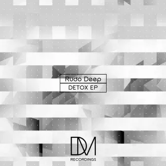 Detox EP by Rudo Deep