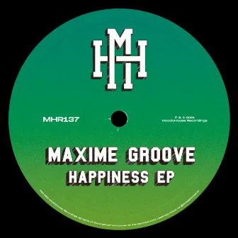 Happiness EP by Maxime Groove