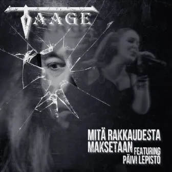 Mitä rakkaudesta maksetaan by Taage