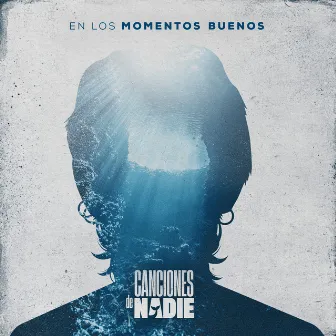 En los momentos buenos by Canciones de Nadie