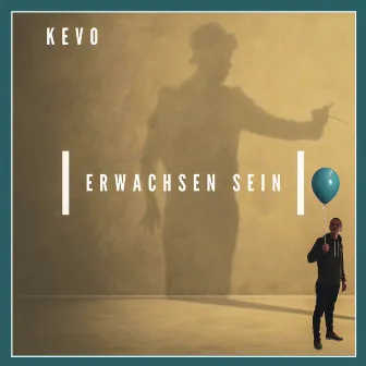 Erwachsen sein by KEVO