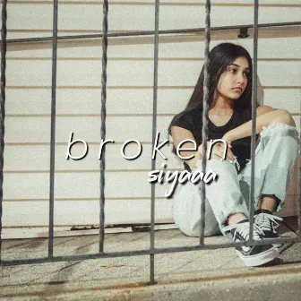 Broken by Siyaaa