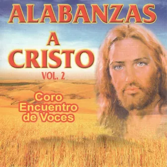 Coro Encuentro De Voces Vol. 2 by Alabanzas A Cristo