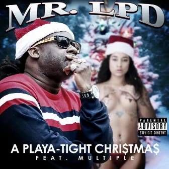 A Playa-Tight Christmas by Mr. LPD