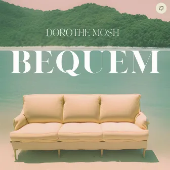 Bequem by Dorothe Mosh