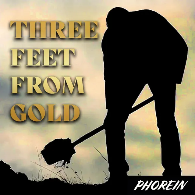 Three Feet From Gold