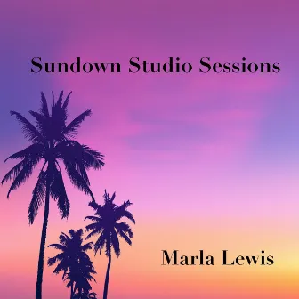 Sundown Studio Session by Marla Lewis