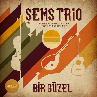 Bir Güzel by Şems Trio