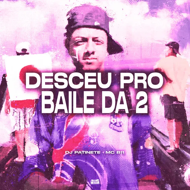 Desceu pro Baile da 2