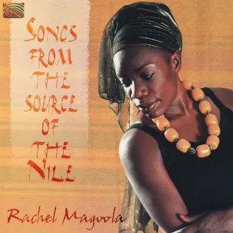 Rachel Mgoola: Songs From the Source of the Nile by Rachel Magoola